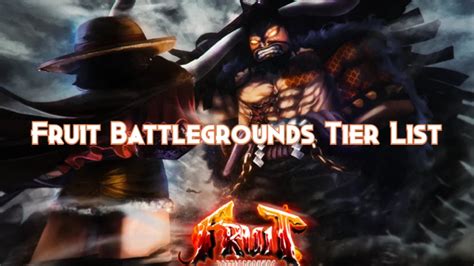 Fruit Battlegrounds Tier List Best Fruits 2024 Pillar Of Gaming