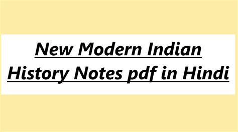 New Modern Indian History Notes Pdf In Hindi Pdfexam