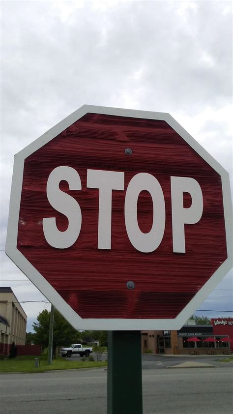 This Stop Sign Is Made Out Of Wood Rmildlyinteresting