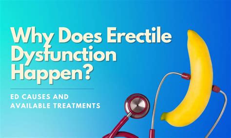 erectile dysfunction causes and available treatments upguys