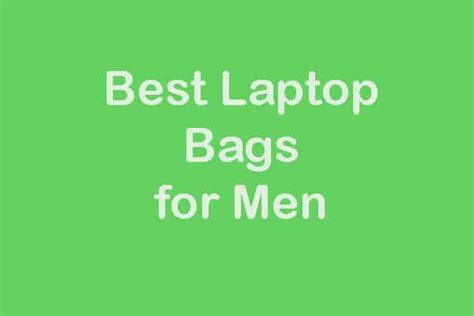 5 Best Laptop Bags For Men For You Updated 2019 Comparison Guide