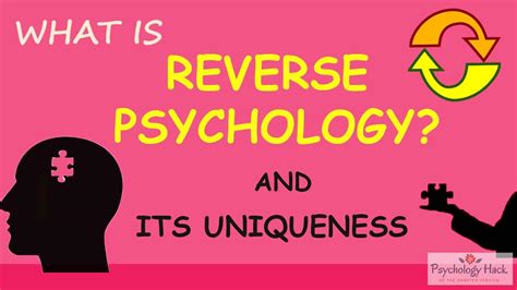 What Is Reverse Psychology And Its Uniqueness
