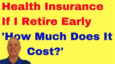 🔴can I Get Health Insurance If I Retire Early How Much Does It Cost