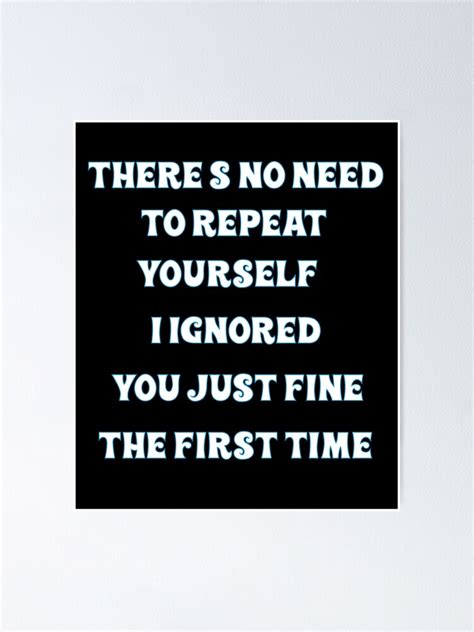 there s no need to repeat yourself i ignored you just fine the first time poster by abdouhida