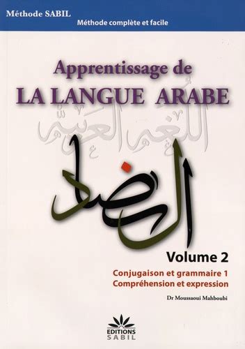 Apprentissage De La Langue Arabe Volume 2 De Mahboubi Moussaoui
