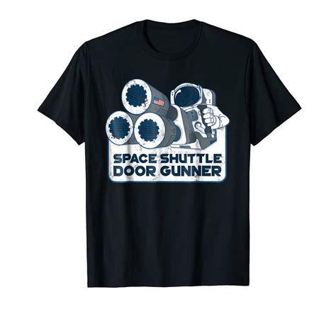 Space Shuttle Door Gunner T Shirt Stellanovelty