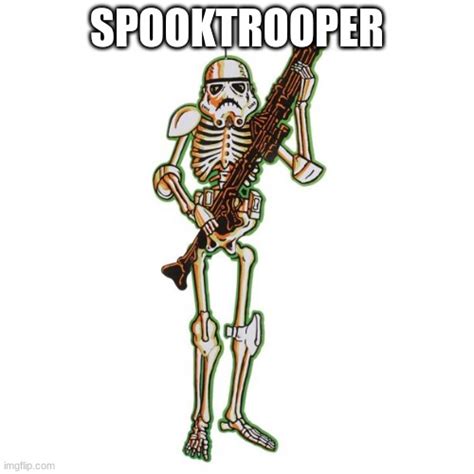 Spooktrooper Imgflip