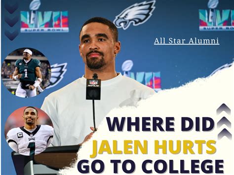 Where Did Jalen Hurts Go To College All Star Alumni