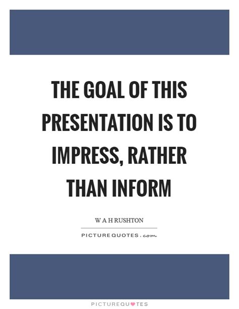 Presentation Quotes And Sayings Presentation Picture Quotes