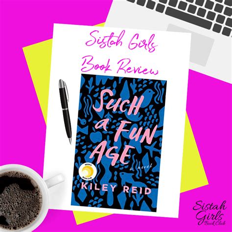 Book Review Such A Fun Age By Kiley Reid Spoiler Free