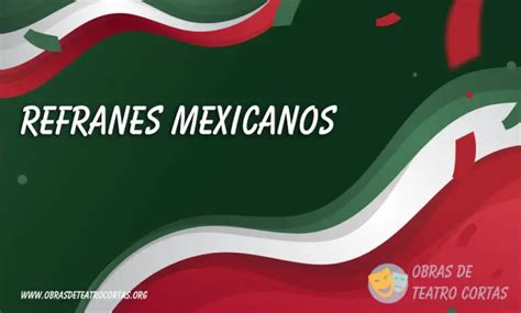 Refranes Mexicanos Frases Tradicionales Para Toda Ocasi N