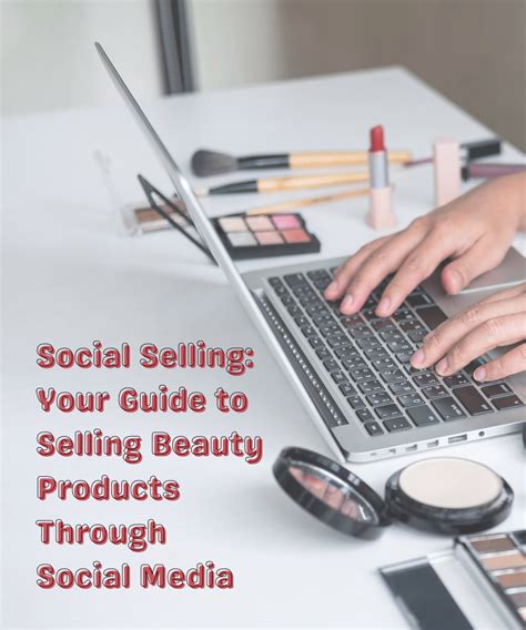 Social Selling Guide To Selling Beauty Products Umma