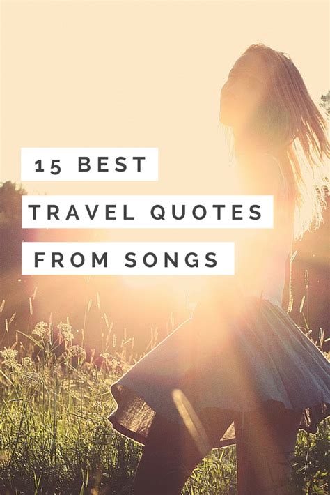 Popular playlist with the 101 best road trip songs ever: Travel Quotes >> 15 Inspiring Travel Quotes from Songs