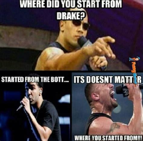 Funny Memes Where Did You Start From Drake Wwe Funny