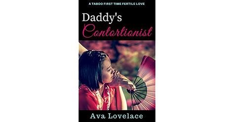 Daddys Contortionist A Taboo First Time Fertile Erotica By Ava L