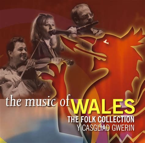 The Music Of Wales Y Casgliad Gwerin The Folk Collection Music