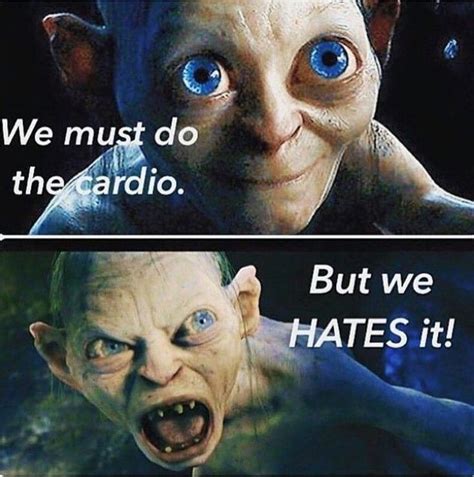 Gollum We Must Do The Cardio But We Hates It Xdxdxd Gym Humor