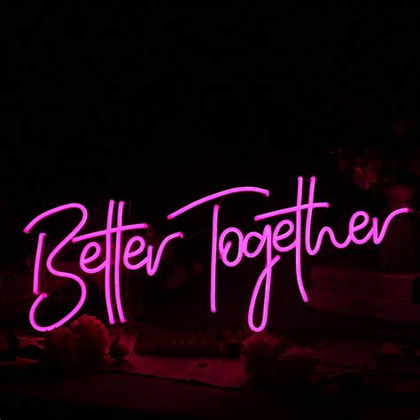 Better Together Neon Sign In 2023 Better Together Neon Signs Custom