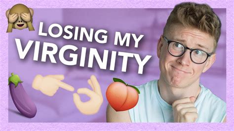 How I Lost My Virginity Youtube
