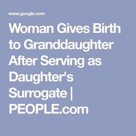 51 Year Old Gives Birth To Her Granddaughter After Serving As Daughters Surrogate Surrogate