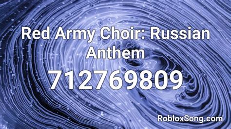 Red Army Choir Russian Anthem Roblox ID Roblox Music Codes