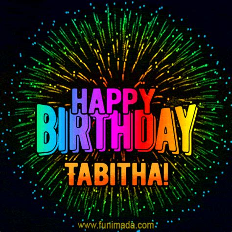 New Bursting With Colors Happy Birthday Tabitha  And Video With