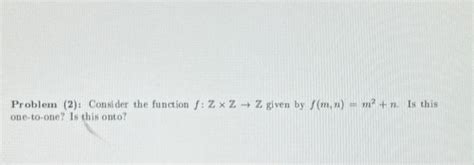 solved problem 2 consider the function f z×z→z given by