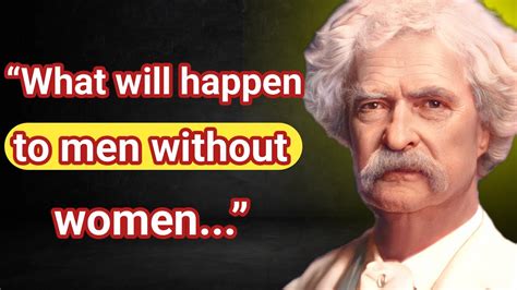 Mark Twain Quotes That Will Change Your Life Mark Twain Quotes About