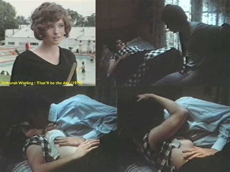 Deborah Watling Nue Dans That Ll Be The Day