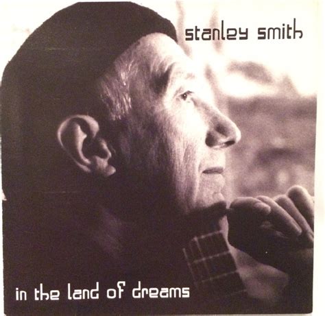 Stanley Smith In The Land Of Dreams 2002 Cd Discogs