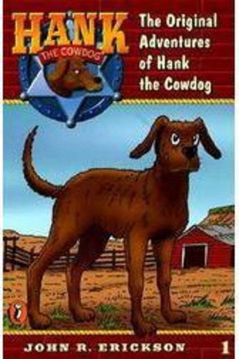 The Original Adventures Of Hank The Cowdog By John R Erickson Scholastic