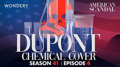 DuPont Chemical Cover Up Forever Chemicals American Scandal