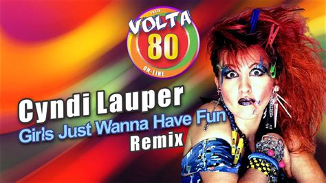 Cyndi Lauper Girls Just To Wanna Have Fun Remix Youtube