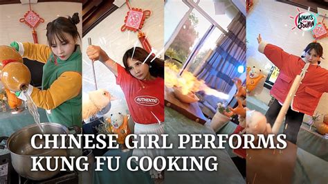 「tiktok China」chinese Girl Performs Kung Fu Cooking Skill Youtube