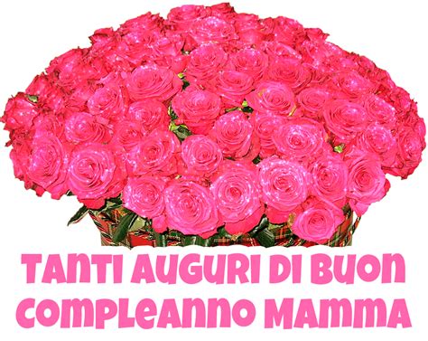 Le  Per Augurare Un Buon Compleanno A Tua Mamma 40 S