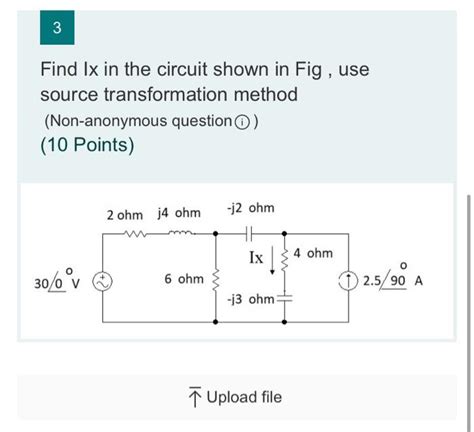 Solved 3 Find Ix In The Circuit Shown In Fig Use Source Chegg