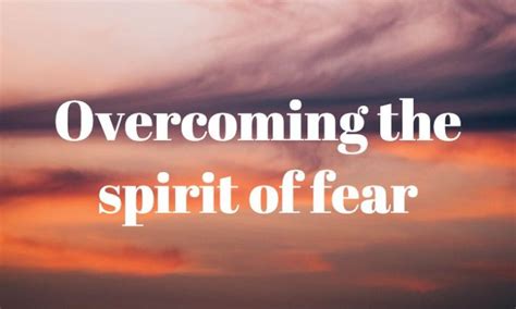 How To Overcome The Spirit Of Fear Mcm Worship Center Church