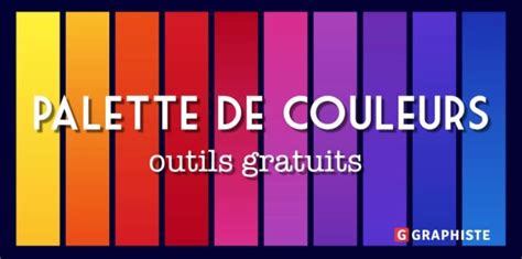 12 Outils Gratuits Pour Trouver La Palette De Couleurs Idéale