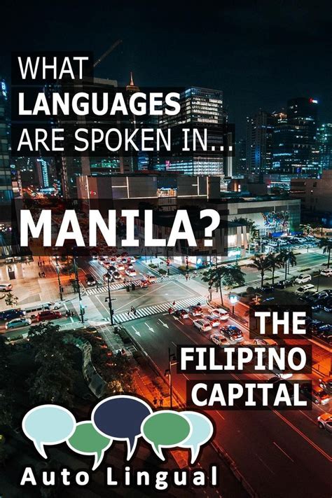 What Languages Are Spoken In Manila The Filipino Capital Auto Lingual