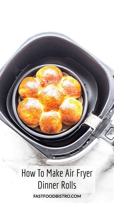 How To Make Air Fryer Dinner Rolls Fast Food Bistro Recipe In