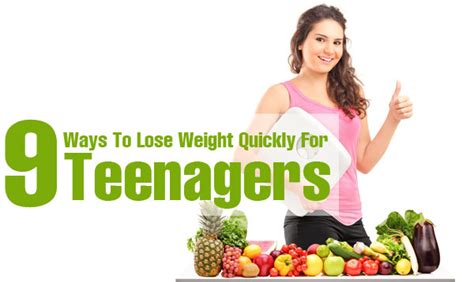 9 Simple Ways To Lose Weight Quickly For Teenagers