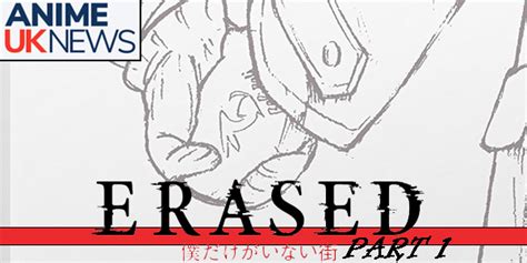 Erased Part 1 Anime Uk News Review Hogan Reviews