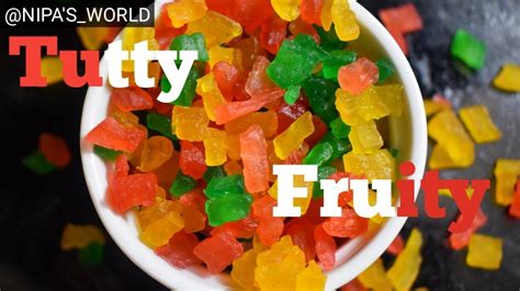 Tutty Fruity Tutti Frutti Tutti Frutty Tutty Fruity Recipe