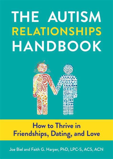 The Autism Relationships Handbook How To Thrive In Microcosm