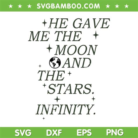 He Gave Me The Moon And The Stars Infinity Svg