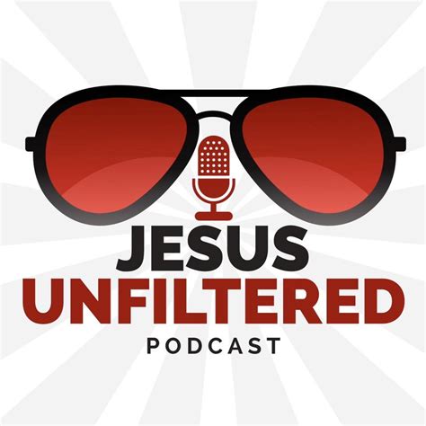 Jesus Unfiltered Podcast