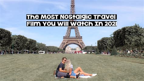 The Most Nostalgic Travel Film You Will Watch In 2021 Youtube