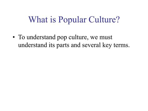 Ppt What Is Popular Culture Powerpoint Presentation Free Download