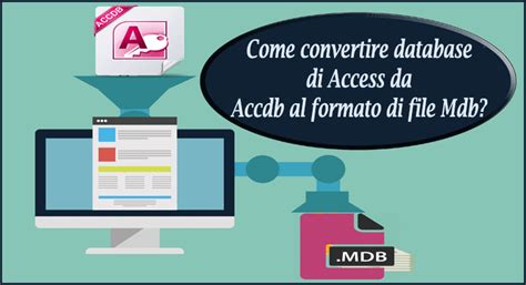 Accdb file format holds complete database queries, functions, tables, etc. Come convertire database di Access da Accdb al formato di file Mdb?