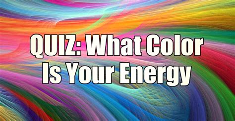 Quiz What Color Is Your Energy